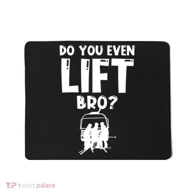 Funny Ski Do You Even Lift Snowboard Skiing Mousepad