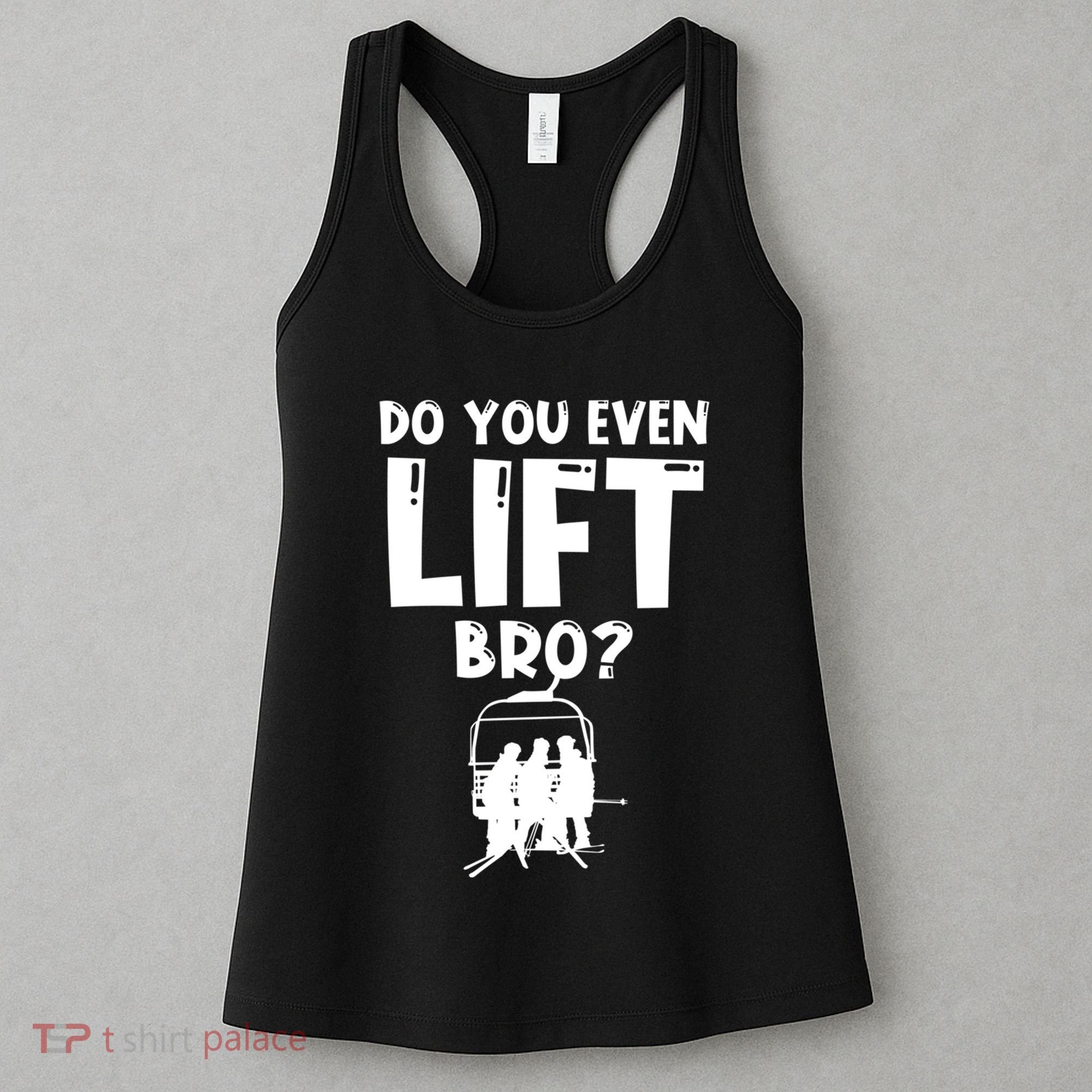 Funny Ski Do You Even Lift Snowboard Skiing Women's Tank Top