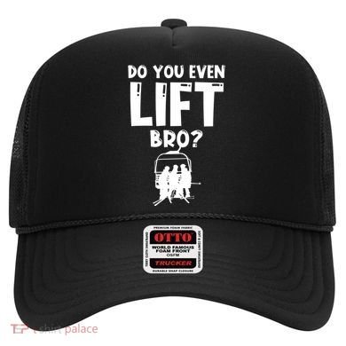 Funny Ski Do You Even Lift Snowboard Skiing Hat