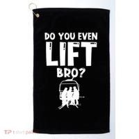 Funny Ski Do You Even Lift Snowboard Skiing Golf Towel thumb 0