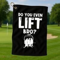Funny Ski Do You Even Lift Snowboard Skiing Golf Towel thumb 1