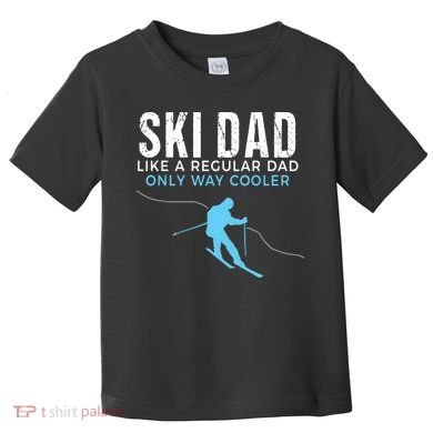 Funny Ski Dad Skier Toddler T-Shirt