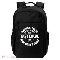 Florida Sucks Dont Move Here Last Local Funny Backpack thumb 0