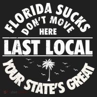 Florida Sucks Dont Move Here Last Local Funny Hat thumb 2
