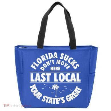 Florida Sucks Dont Move Here Last Local Funny Tote Bag