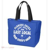 Florida Sucks Dont Move Here Last Local Funny Tote Bag thumb 3