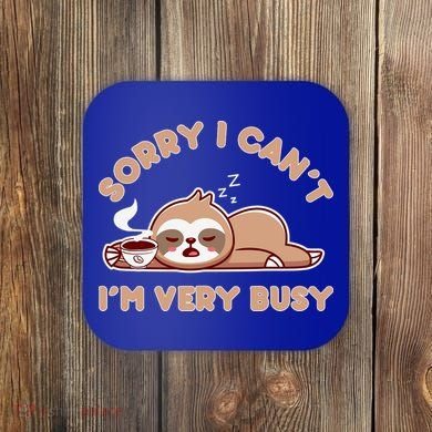 Funny Sloth Design Lazy Nap Humor Sloths Lover  Coaster