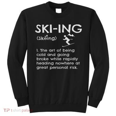 Funny Skiing Definition Ski Gift Idea For Skiers Sweatshirt