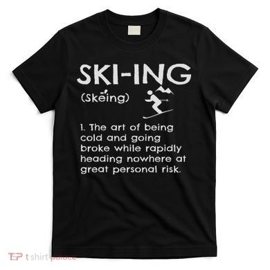 Funny Skiing Definition Ski Gift Idea For Skiers T-Shirt