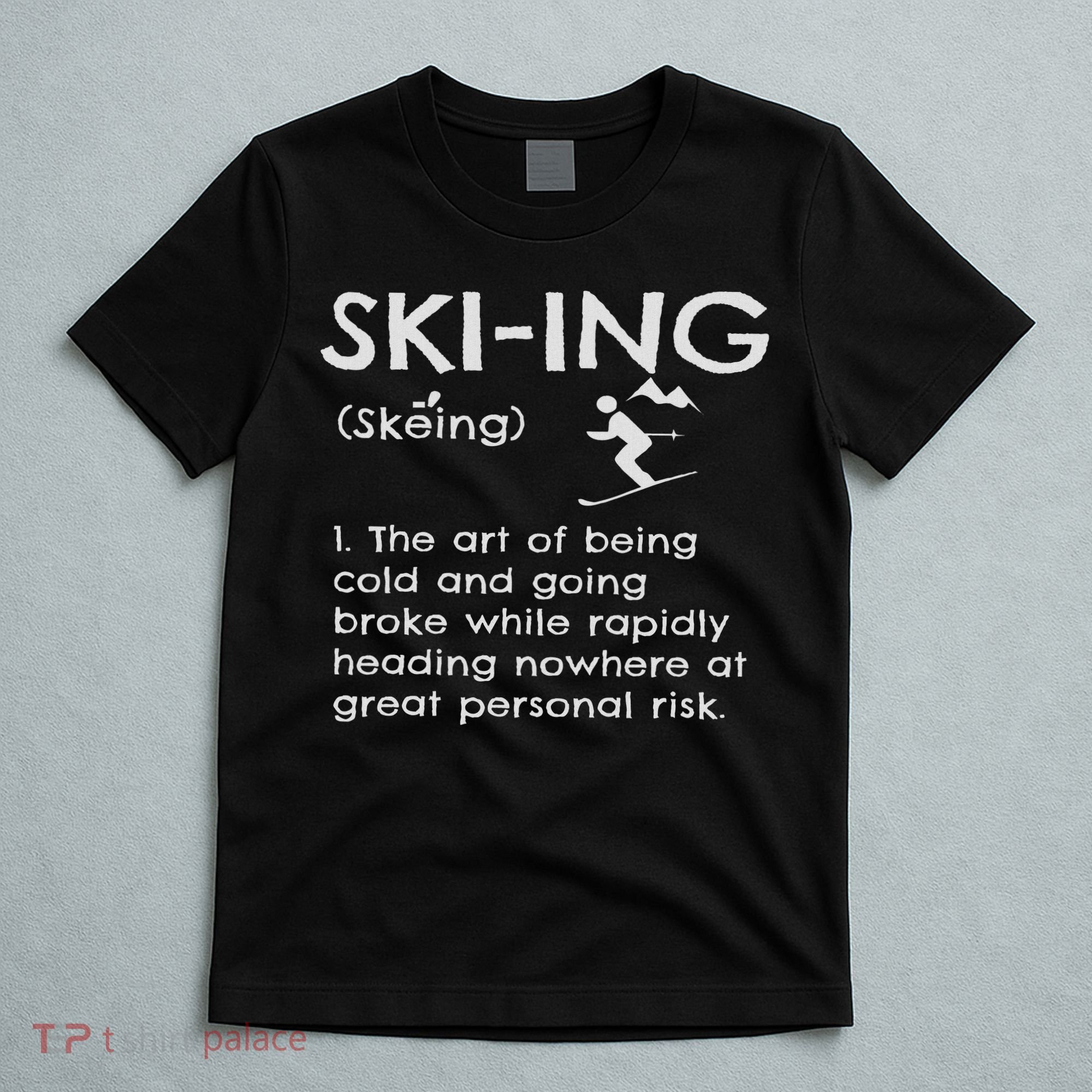 Funny Skiing Definition Ski Gift Idea For Skiers T-Shirt