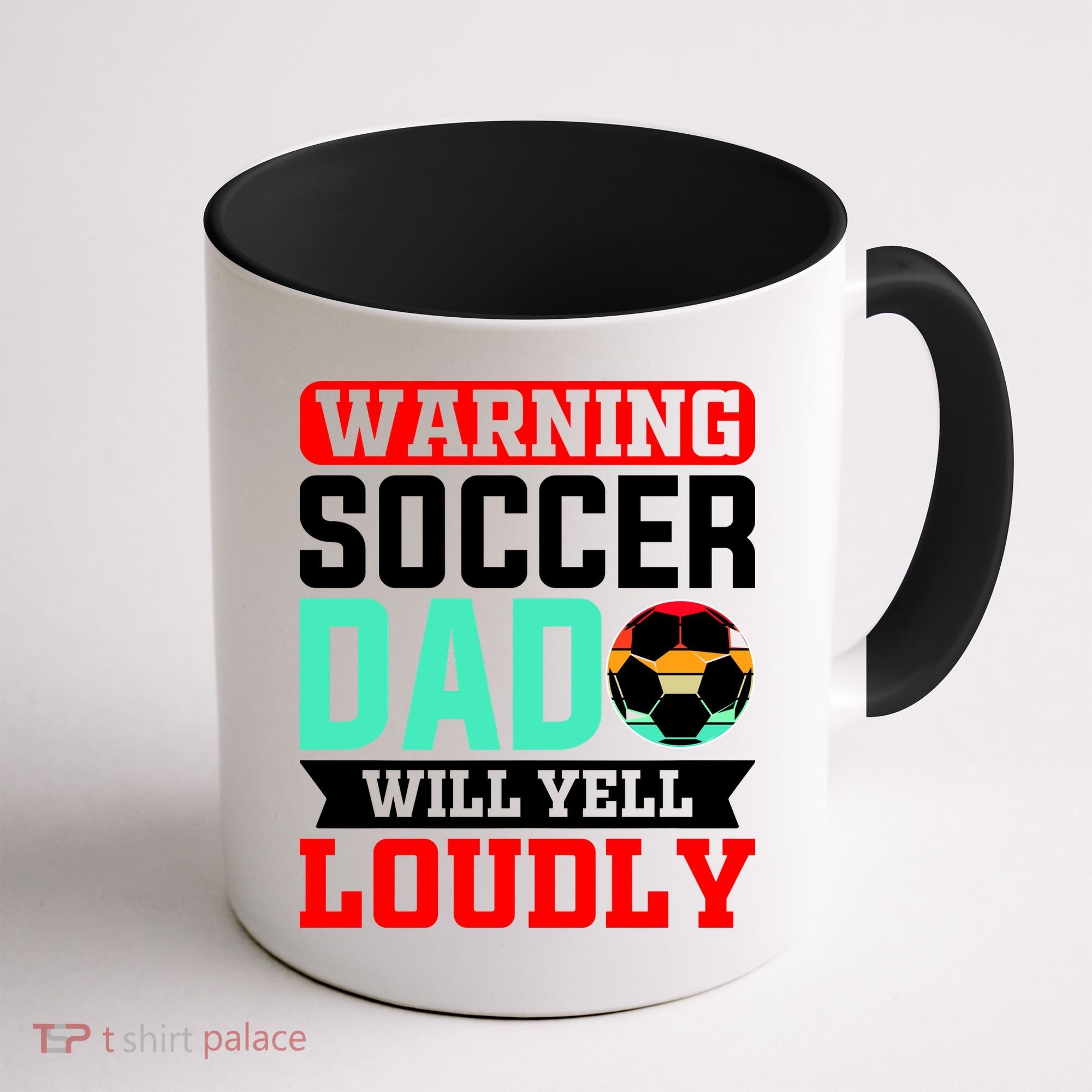 Funny Soccer Dad Will Yell Loudly Coffee Mug
