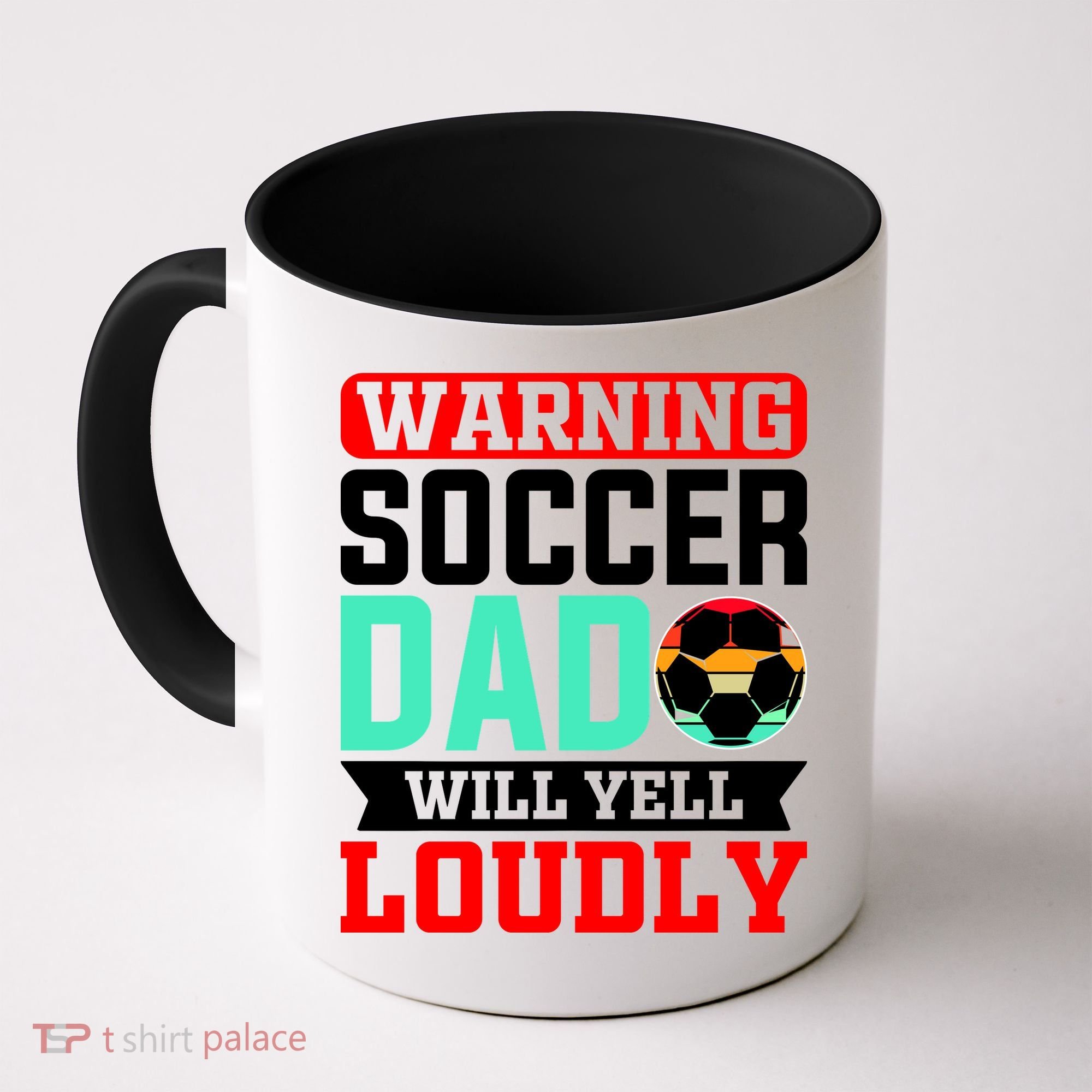 Funny Soccer Dad Will Yell Loudly Coffee Mug