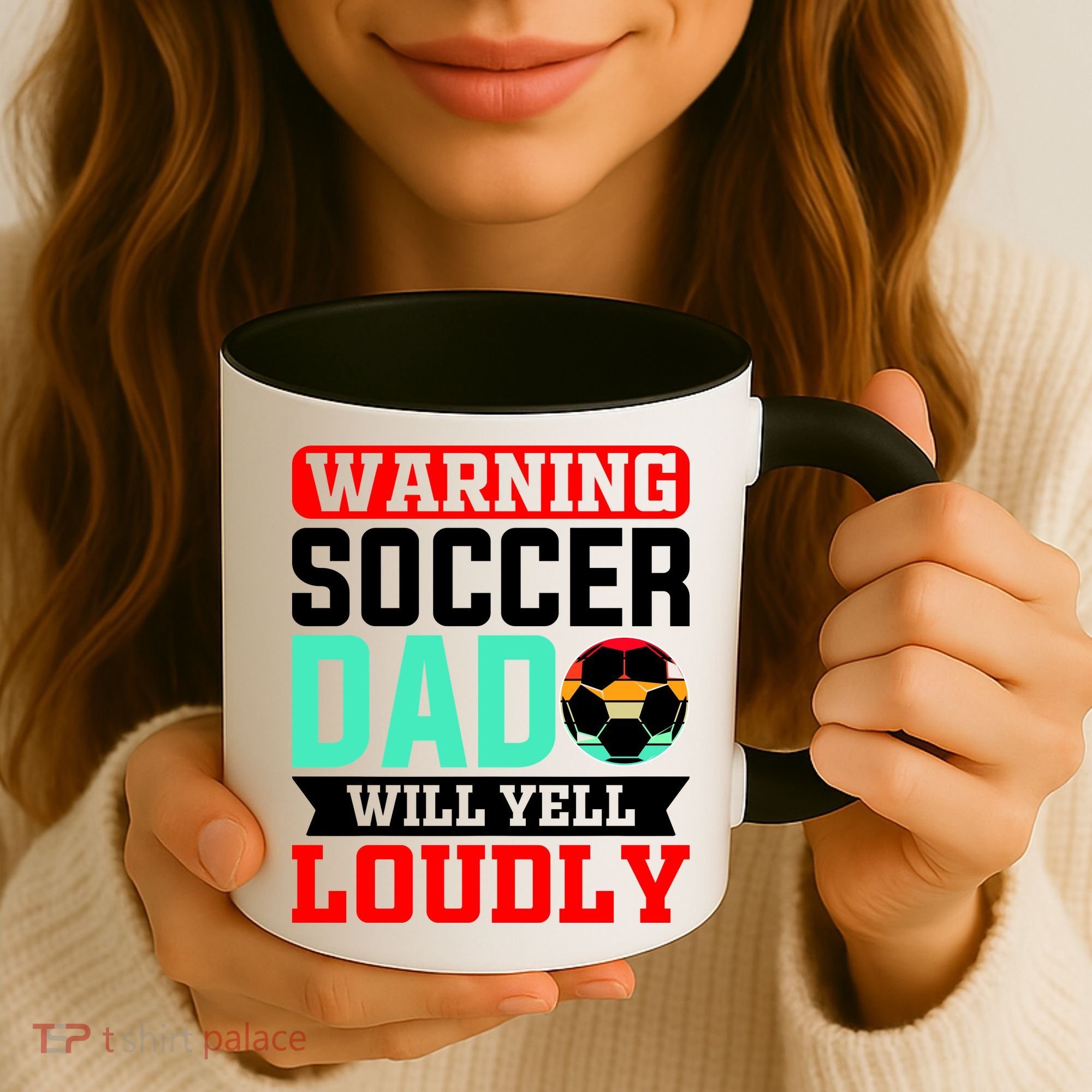 Funny Soccer Dad Will Yell Loudly Coffee Mug