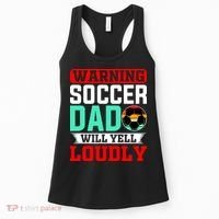 Funny Soccer Dad Will Yell Loudly Women's Tank Top thumb 0