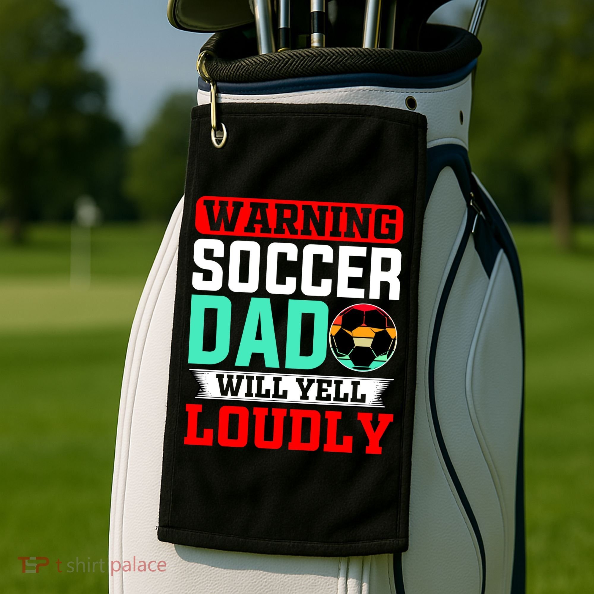Funny Soccer Dad Will Yell Loudly Golf Towel
