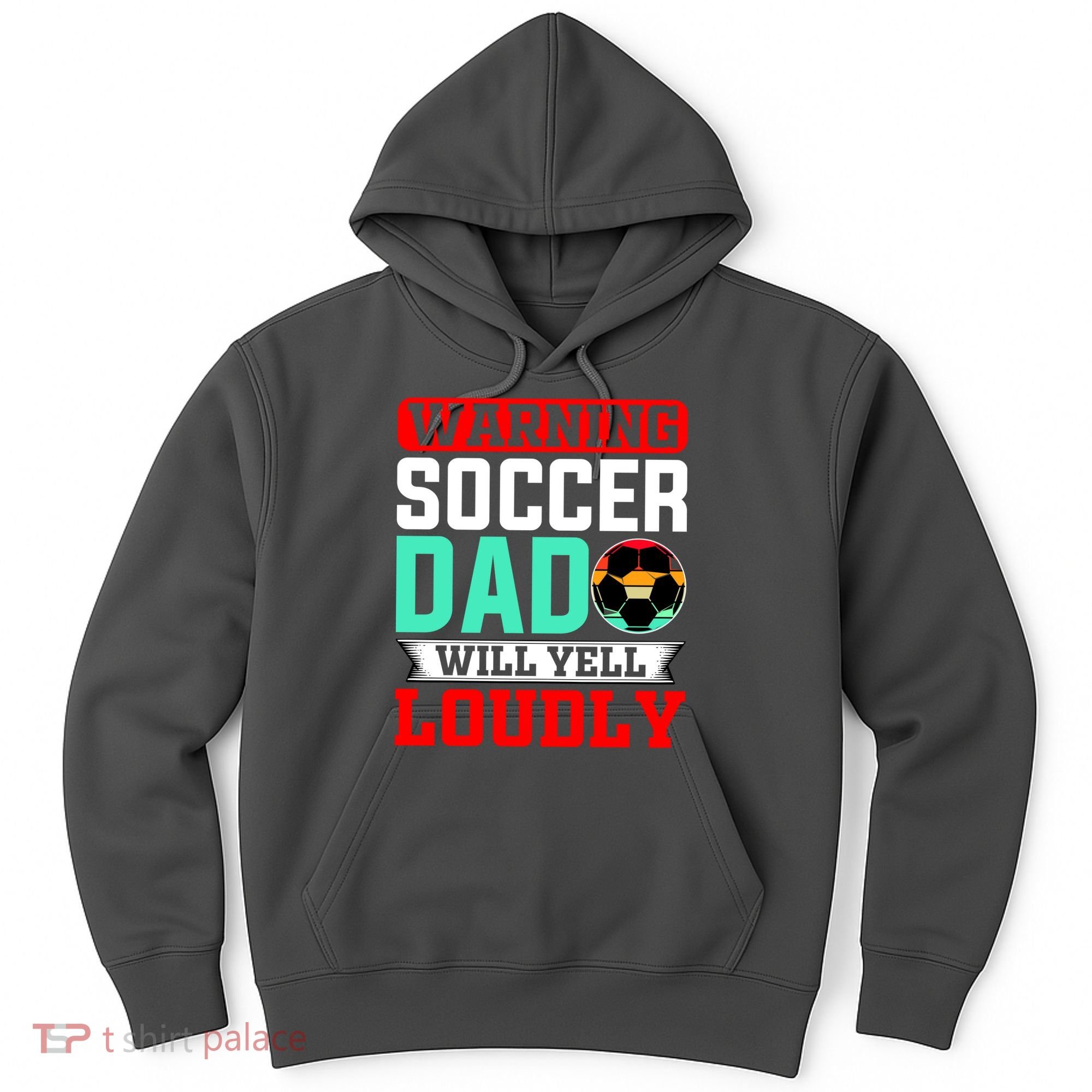 Funny Soccer Dad Will Yell Loudly Hoodie