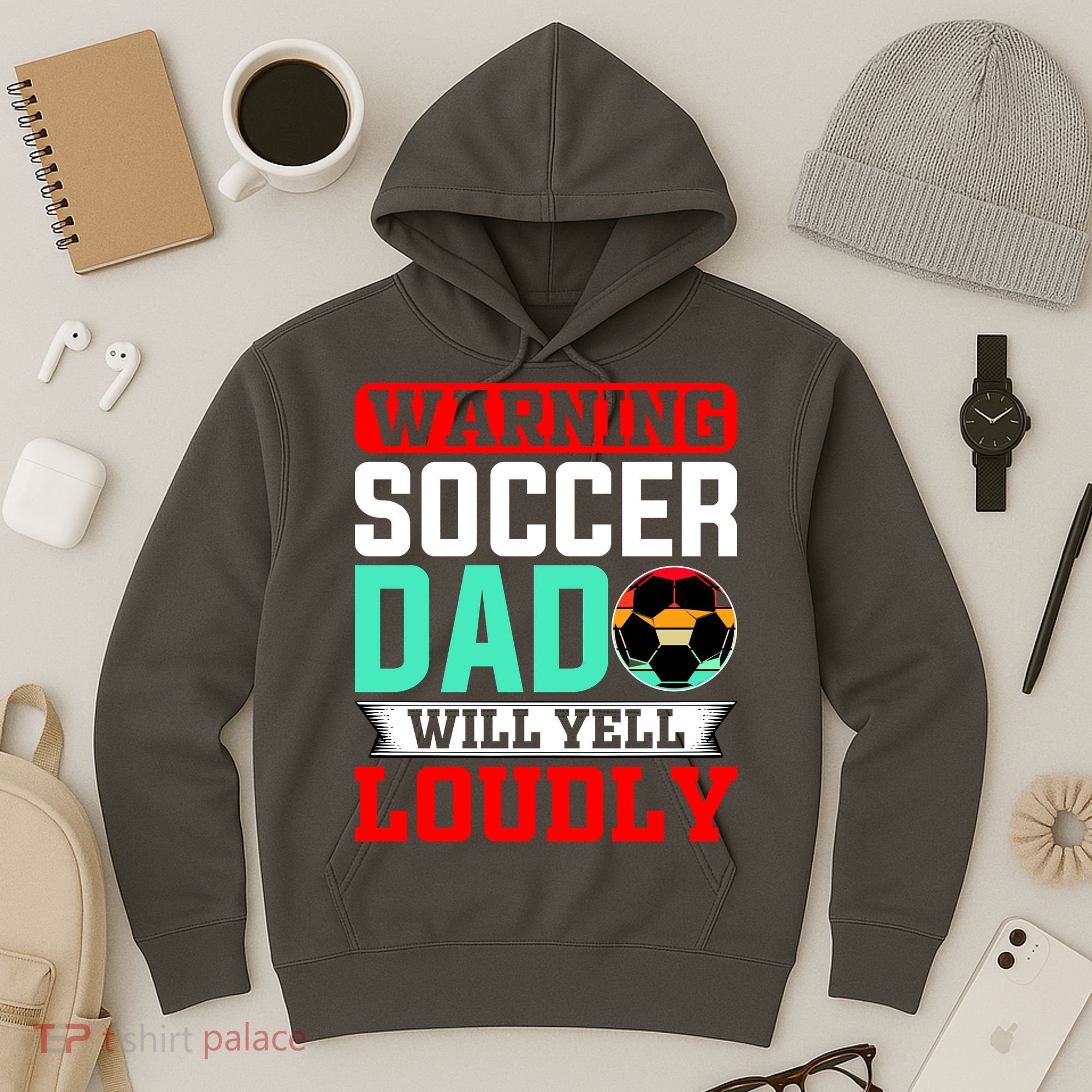 Funny Soccer Dad Will Yell Loudly Hoodie