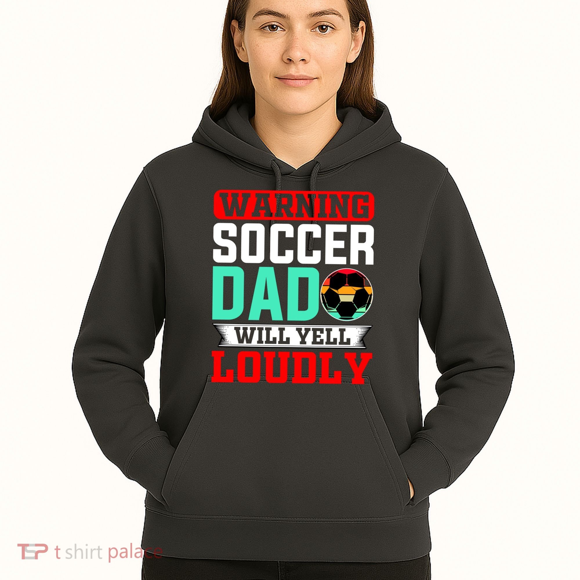 Funny Soccer Dad Will Yell Loudly Hoodie