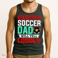 Funny Soccer Dad Will Yell Loudly Tank Top thumb 3