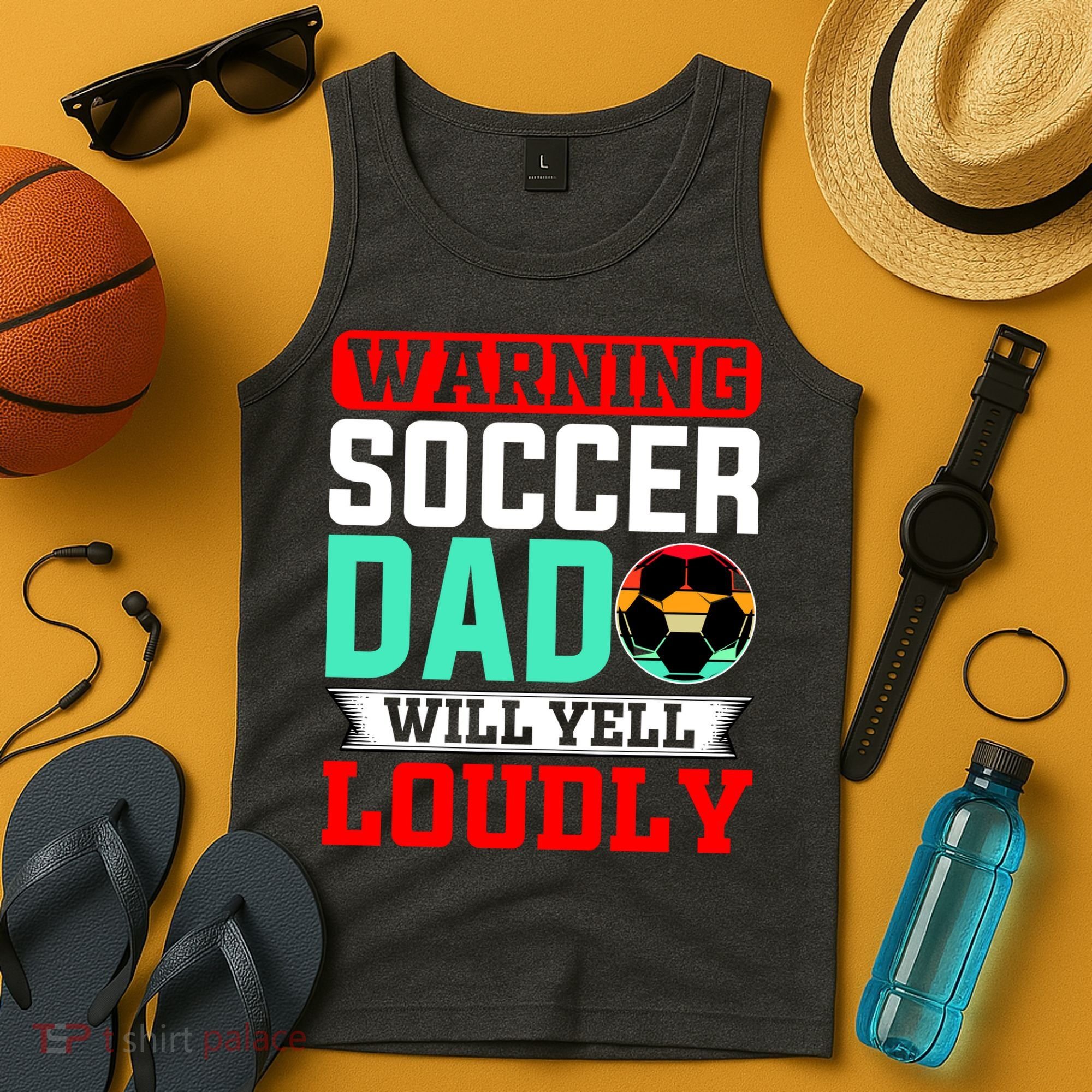 Funny Soccer Dad Will Yell Loudly Tank Top