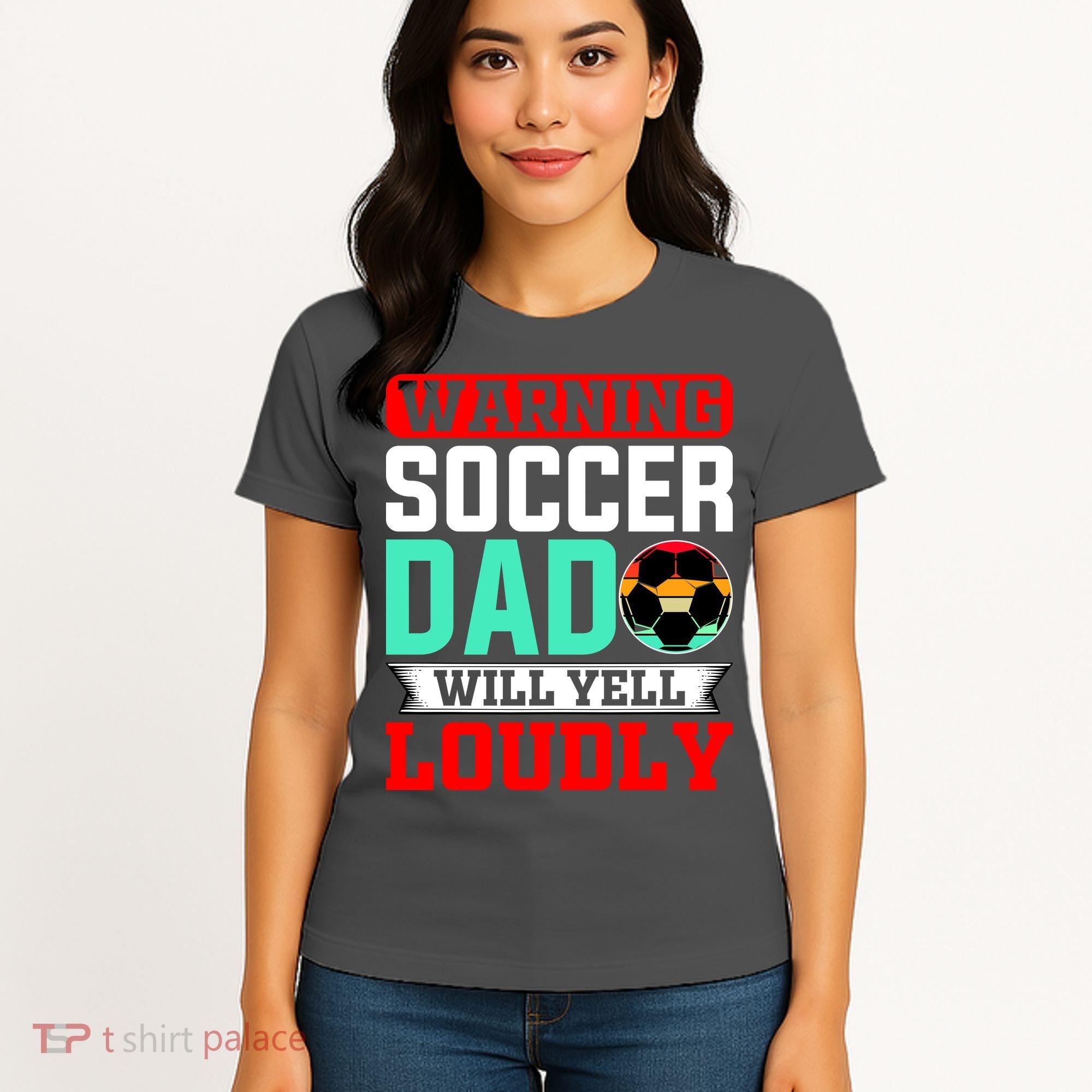 Funny Soccer Dad Will Yell Loudly Women's T-Shirt