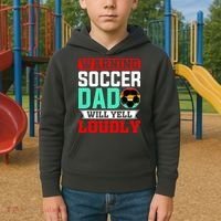 Funny Soccer Dad Will Yell Loudly Kids Hoodie thumb 2