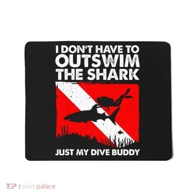 Funny Scuba Diving Design For  Shark Diving Buddy Mousepad