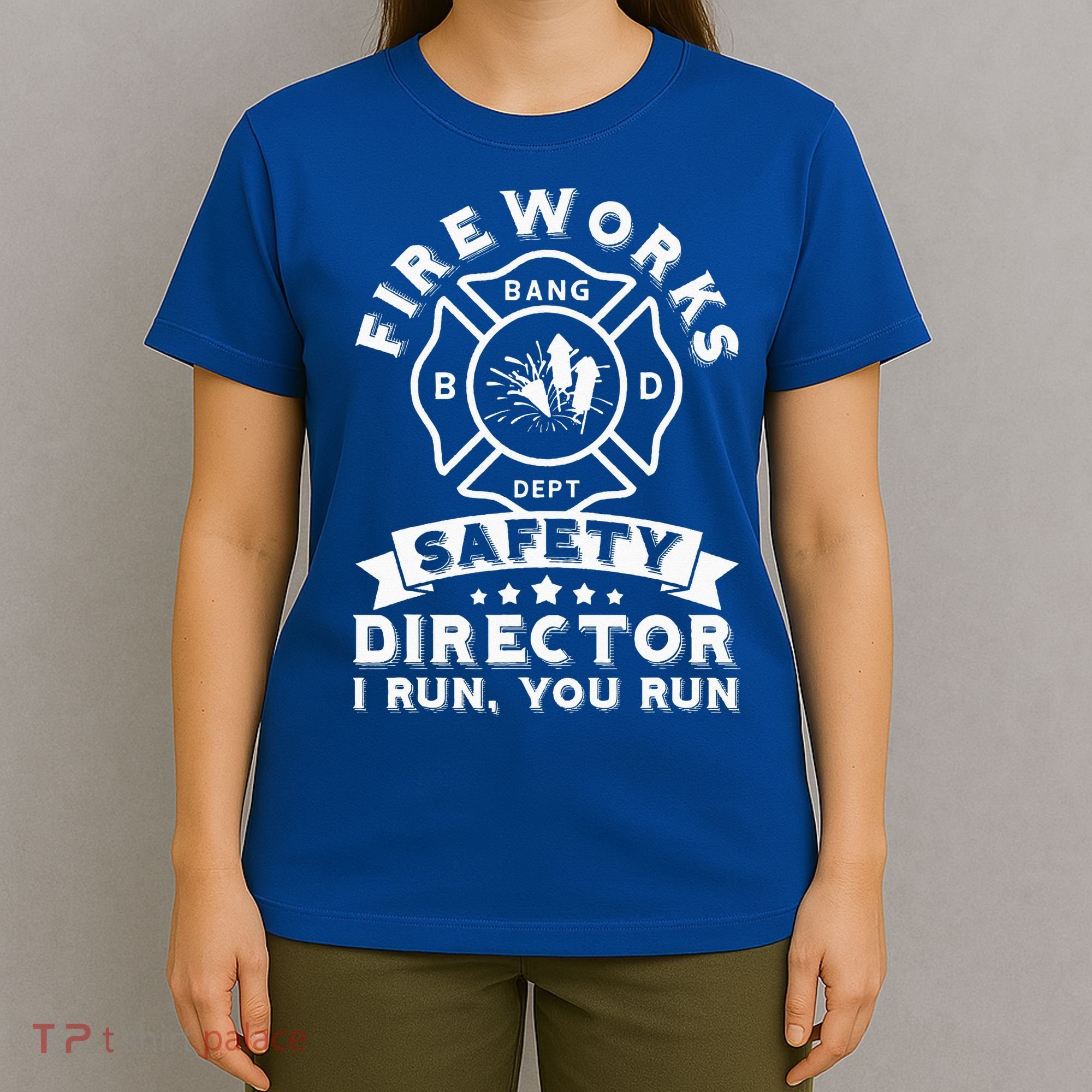 Fireworks Safety Director I Run You Run Bang Dept Patriotic T-Shirt