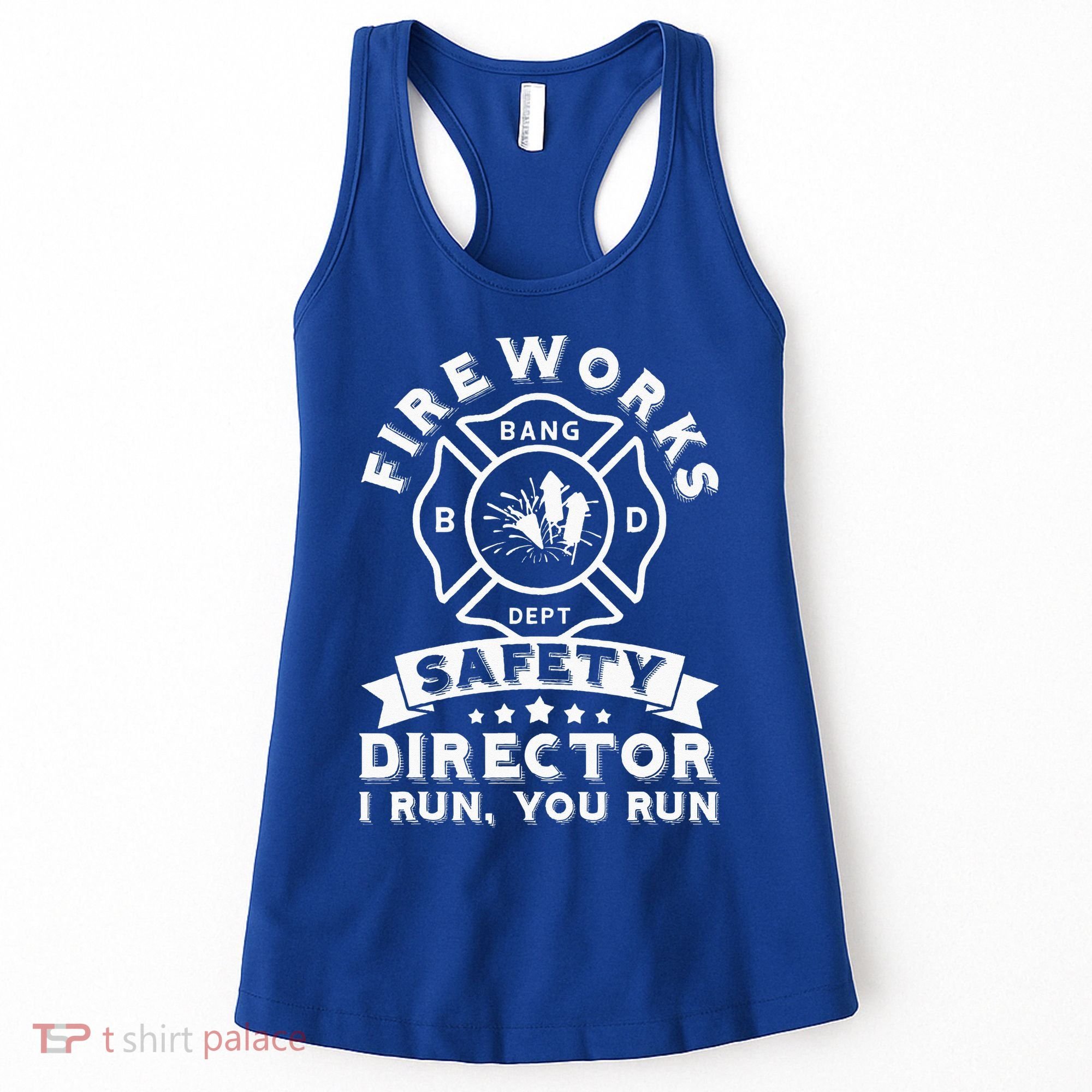 Fireworks Safety Director I Run You Run Bang Dept Patriotic Women's Tank Top