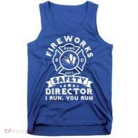 Fireworks Safety Director I Run You Run Bang Dept Patriotic Tank Top thumb 0