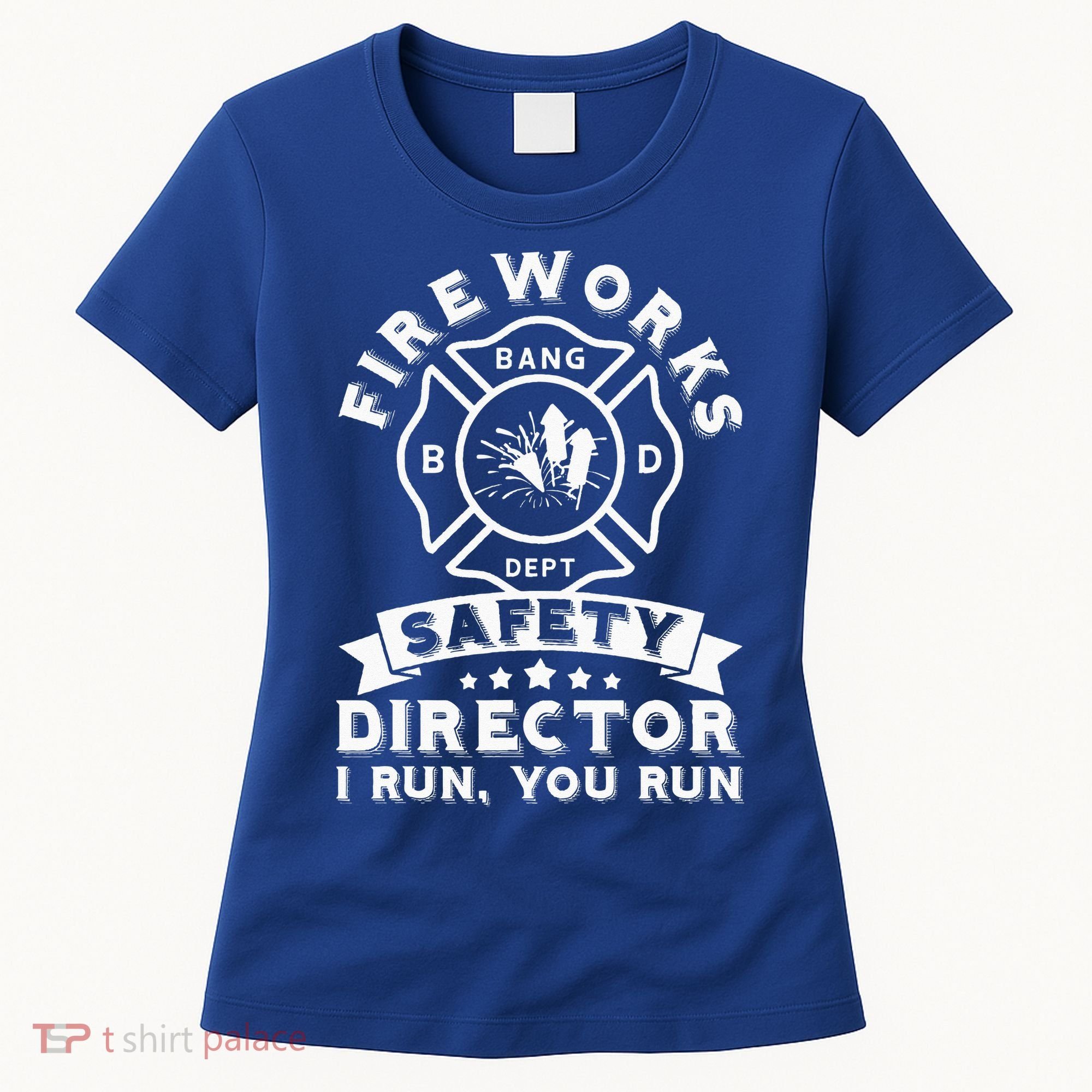 Fireworks Safety Director I Run You Run Bang Dept Patriotic Women's T-Shirt