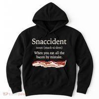 Funny Snaccident Definition Eat All The Bacon By Mistake Hoodie thumb 0