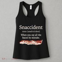 Funny Snaccident Definition Eat All The Bacon By Mistake Women's Tank Top thumb 3
