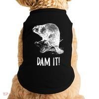 Funny Saying Dam It Beaver Funny Beaver Saying Doggie Tank thumb 0