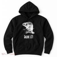 Funny Saying Dam It Beaver Funny Beaver Saying Hoodie thumb 0