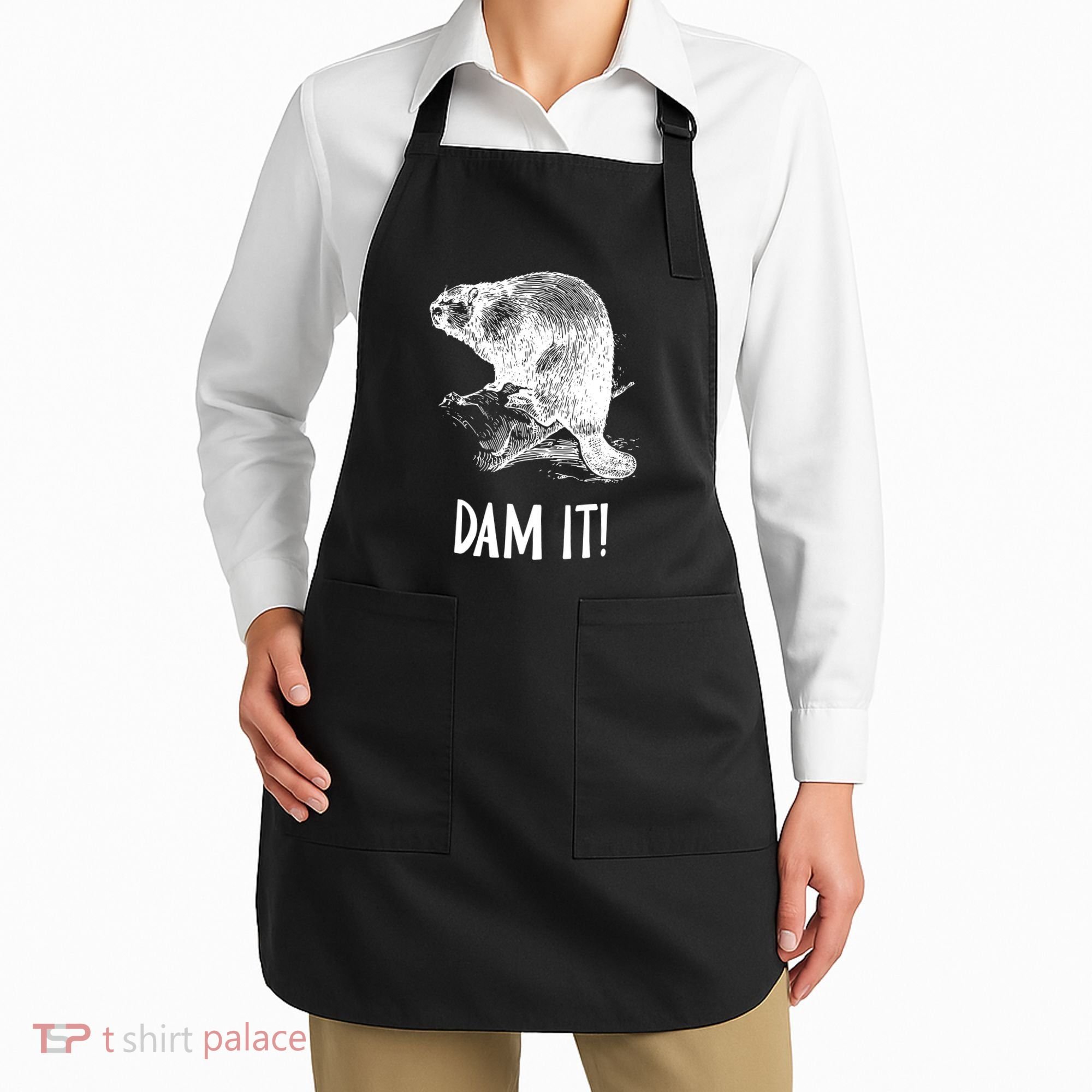 Funny Saying Dam It Beaver Funny Beaver Saying Apron