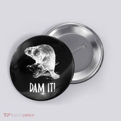 Funny Saying Dam It Beaver Funny Beaver Saying Button