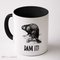 Funny Saying Dam It Beaver Funny Beaver Saying Coffee Mug thumb 0
