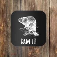 Funny Saying Dam It Beaver Funny Beaver Saying Coaster thumb 0