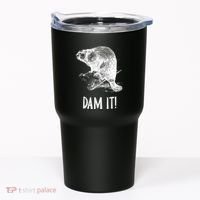 Funny Saying Dam It Beaver Funny Beaver Saying Tumbler thumb 0