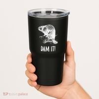 Funny Saying Dam It Beaver Funny Beaver Saying Tumbler thumb 2