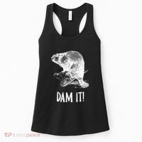 Funny Saying Dam It Beaver Funny Beaver Saying Women's Tank Top thumb 0