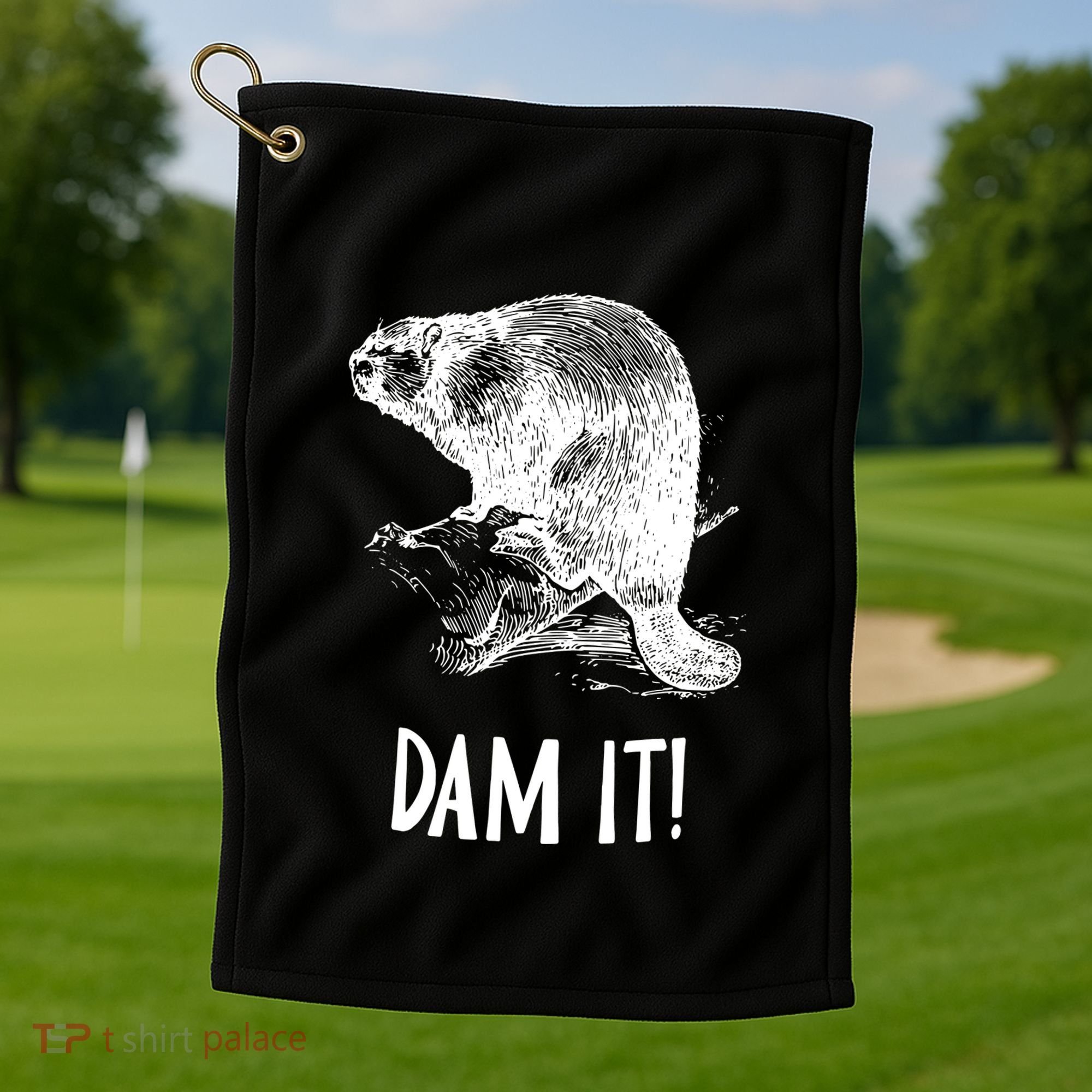 Funny Saying Dam It Beaver Funny Beaver Saying Golf Towel