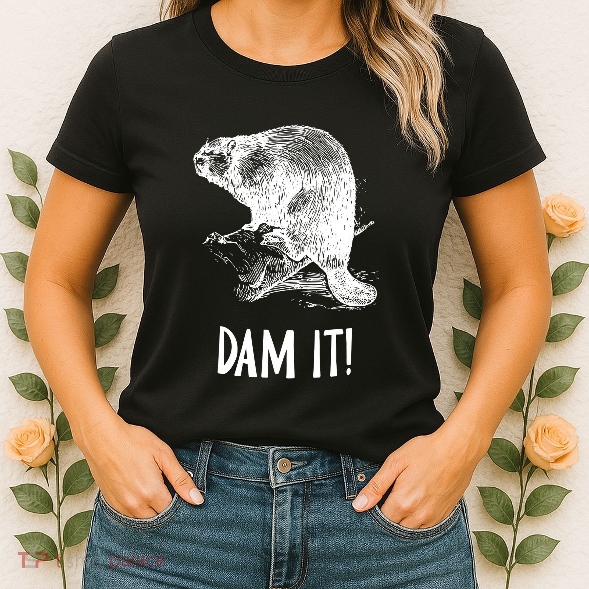Funny Saying Dam It Beaver Funny Beaver Saying Women's T-Shirt