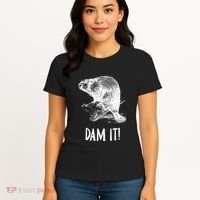 Funny Saying Dam It Beaver Funny Beaver Saying Women's T-Shirt thumb 4