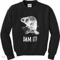 Funny Saying Dam It Beaver Funny Beaver Saying Kids Sweatshirt thumb 0