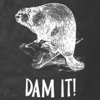 Funny Saying Dam It Beaver Funny Beaver Saying Kids T-Shirt thumb 4
