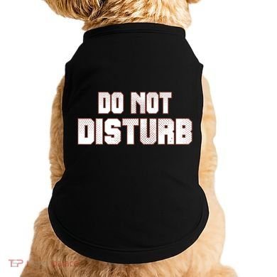 Funny Sayings; Do Not Disturb Doggie Tank