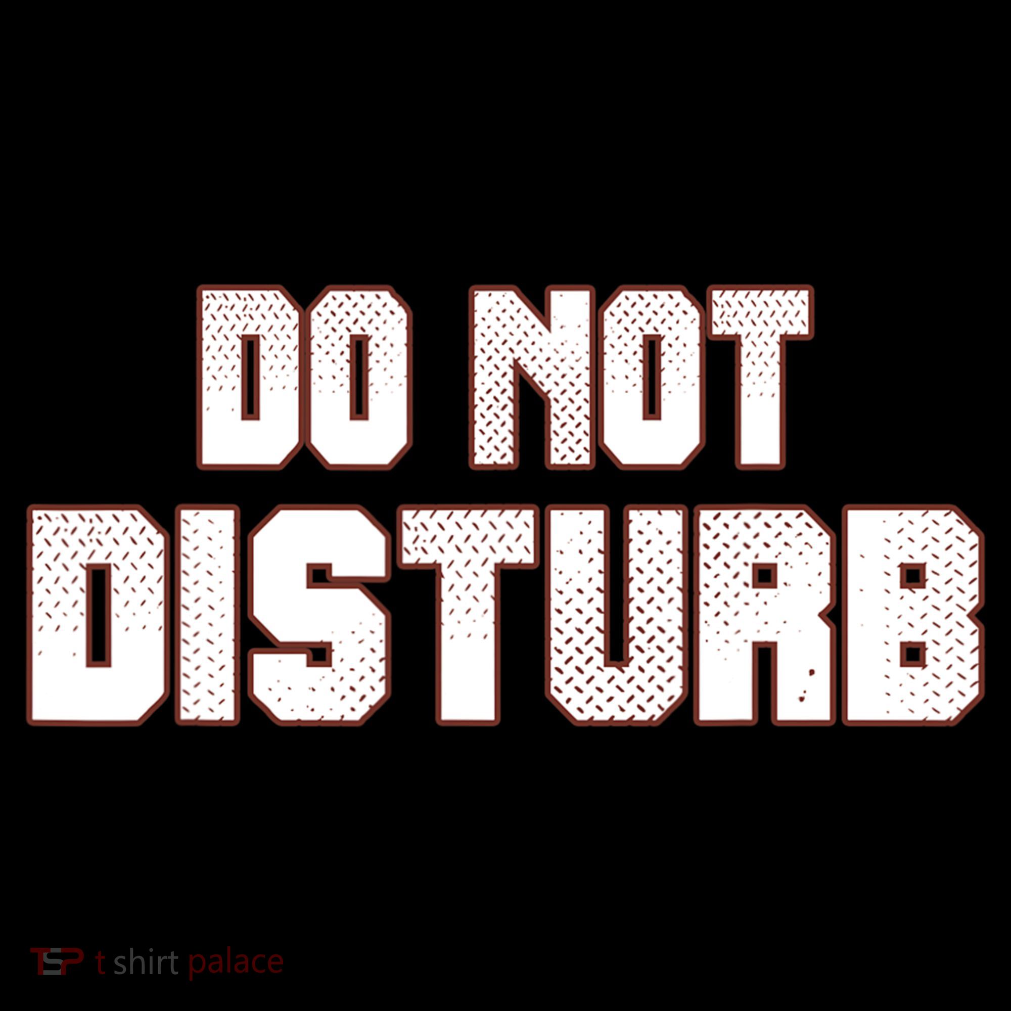 Funny Sayings; Do Not Disturb Hoodie