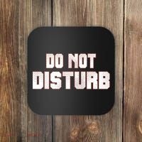 Funny Sayings; Do Not Disturb Coaster thumb 0